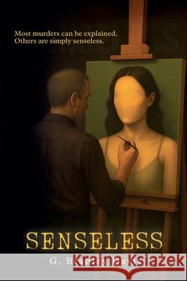 Senseless G. Bradley Davis 9781965121283 Glenn Davis