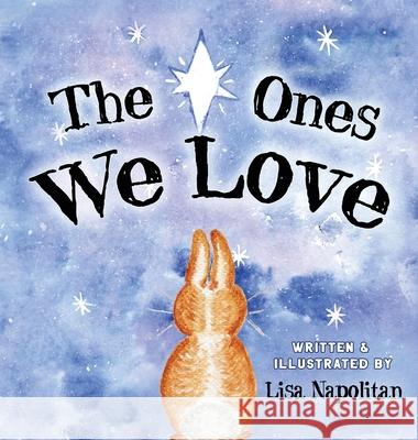 The Ones We Love Lisa Napolitan 9781965122020 Heron Feather Books