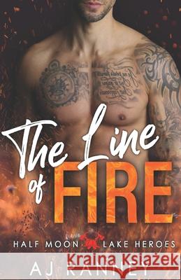 The Line of Fire A. J. Ranney 9781965124048