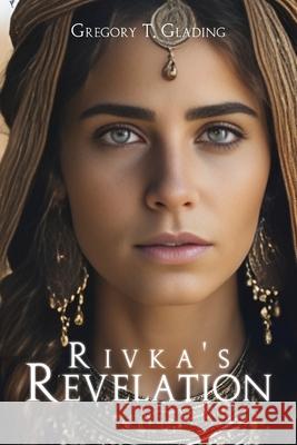 Rivka's Revelation Gregory T 9781965134214