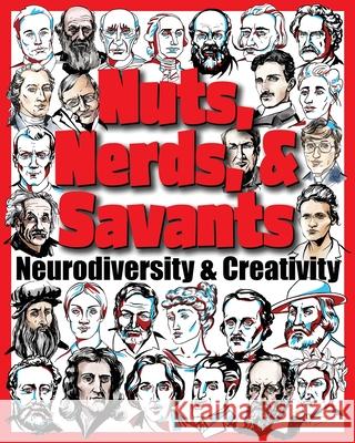 Nuts, Nerds, & Savants: Neurodiversity & Creativity Jimmy Huston 9781965153390 Cosworth Publishing