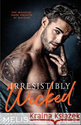 Irresistibly Wicked Melissa Foster 9781965164129