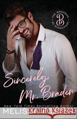 Sincerely, Mr. Braden: Seth Braden Melissa Foster 9781965164631