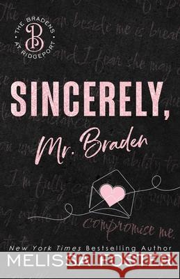 Sincerely, Mr. Braden: Seth Braden (Special Edition) Melissa Foster 9781965164655