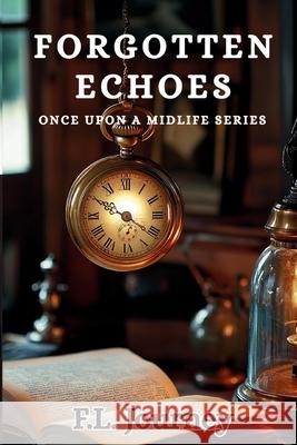 Forgotten Echoes F. L. Journey 9781965176153 Fairey Dragon Press