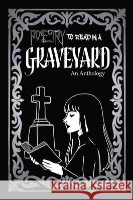 Poetry to Read in the Graveyard Nathan Maher 9781965179512 Nrm Books