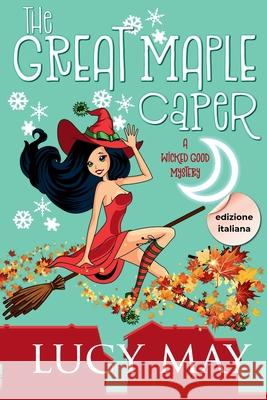 The Great Maple Caper - Edizione italiana Lucy May 9781965224366