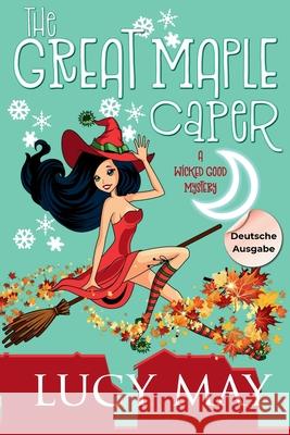The Great Maple Caper - Deutsche Ausgabe Lucy May 9781965224458