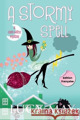 A Stormy Spell - ?dition fran?aise Lucy May 9781965224618 Frisky Fox Publishing, LLC