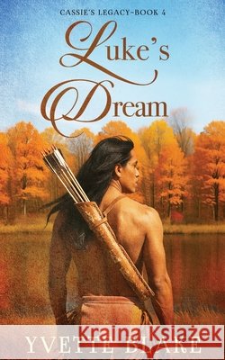 Luke's Dream Yvette Blake 9781965235966 Skinny Brown Dog Media