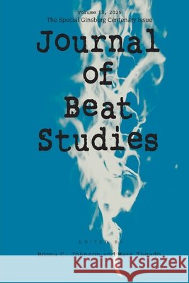 Journal of Beat Studies, Volume 13 Ronna C. Johnson Matt Theado 9781965246047 Pace University Press