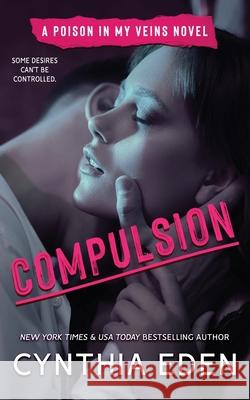 Compulsion Cynthia Eden 9781965259573 Hocus Pocus Publishing, Inc.