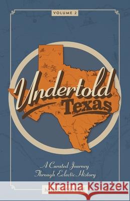 Undertold Texas Volume 2 Mike Vance 9781965272169 DOS Dogs Press