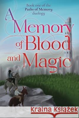 A Memory of Blood and Magic K. N. Brindle 9781965275016 Andalso Press