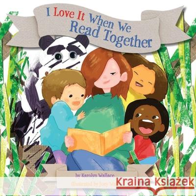I Love It When We Read Together Karolyn Wallace Joey Wall 9781965278314 Mission Point Press