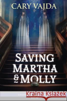 Saving Martha & Molly Cary Vajda 9781965278857 Mission Point Press