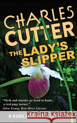 The Lady's Slipper: Murder in Harbor Springs Charles Cutter 9781965278932 Mission Point Press
