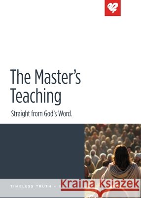 The Master's Teaching Love Worth Finding Ministries 9781965287033