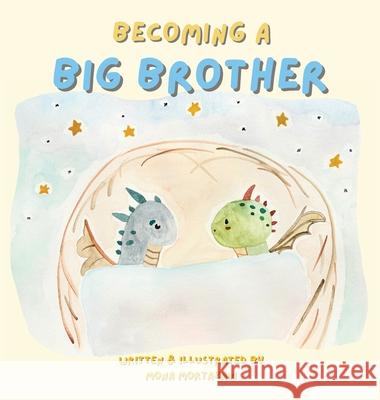 Becoming a Big Brother Mona Lotf Mortazavi 9781965289112 Olive Tree Press