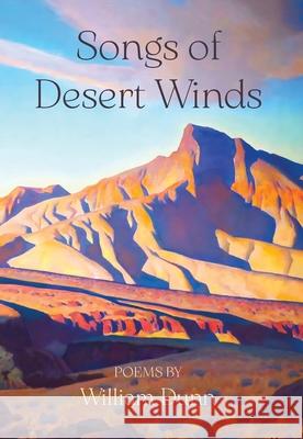 Songs of Desert Winds William Dunn 9781965303382 OS Justi Press