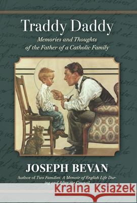 Traddy Daddy Joseph Bevan Bishop Athanasius Schneider 9781965303726 OS Justi Press