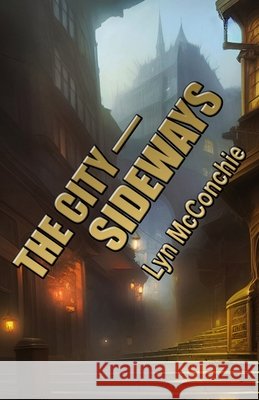 The City - Sideways Lyn McConchie 9781965313022