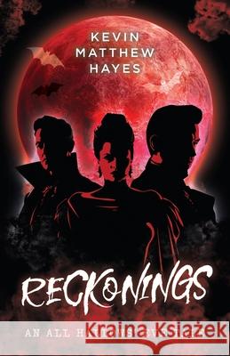 Reckonings: An All Hallows' Eve Tale Kevin Matthew Hayes 9781965315064 Live Oak Key Publishing LLC