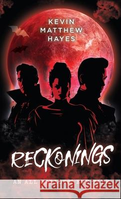 Reckonings: An All Hallows' Eve Tale Kevin Matthew Hayes 9781965315071 Live Oak Key Publishing LLC