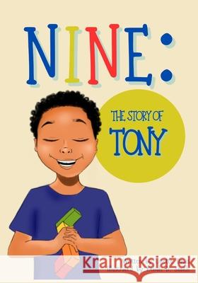 Nine: The Story of Tony Linette Davis 9781965319086 Purpose Publiching LLC