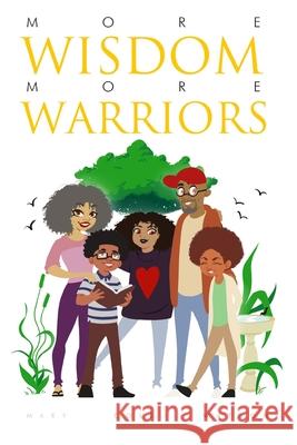 More Wisdom More Warriors Mary Cole Watson 9781965319420 Purpose Publiching LLC