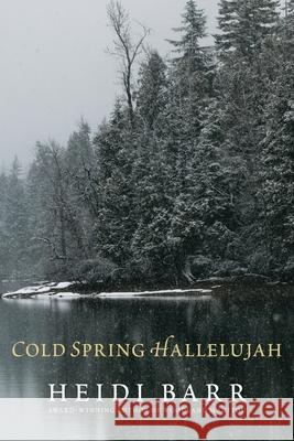 Cold Spring Hallelujah Heidi Barr 9781965320082