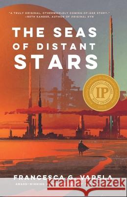 The Seas of Distant Stars Francesca G. Varela 9781965320204 Wayfarer Books