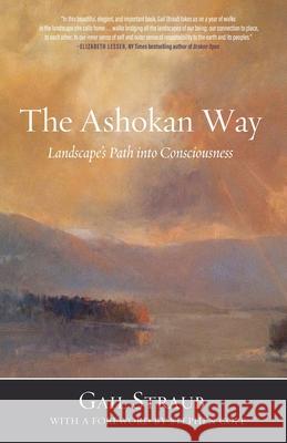 The Ashokan Way Gail Straub 9781965320242