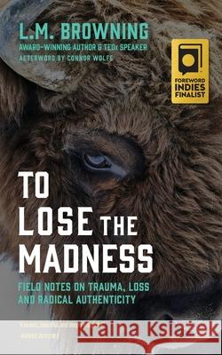 To Lose the Madness L. M. Browning 9781965320983 Wayfarer Books