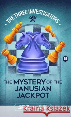 The Mystery of the Janusian Jackpot Elizabeth Arthur Steven Bauer 9781965321287 Hollow Tree Press