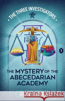The Mystery of the Abecedarian Academy Elizabeth Arthur Steven Bauer 9781965321904