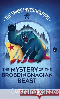 The Mystery of the Brobdingnagian Beast Elizabeth Arthur Steven Bauer 9781965321935