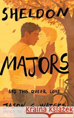 Sheldon Majors and This Queer Love Jason G. Waters Alexzandria M. Waters 9781965338087 Castle by the Sea Publishing LLC