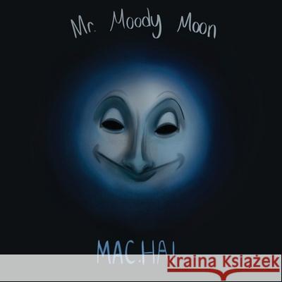 Mr. Moody Moon Mac Hai 9781965340233 MindStir Media