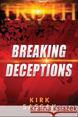 Breaking Deceptions Kirk O. Sassak 9781965340370 MindStir Media