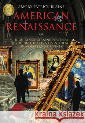 American Renaissance Book 1: Missions Dangerous Amory Patrick Blaine 9781965340523