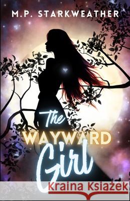 The Wayward Girl Starkweather 9781965351215 Phoenix Eclipse Publishing