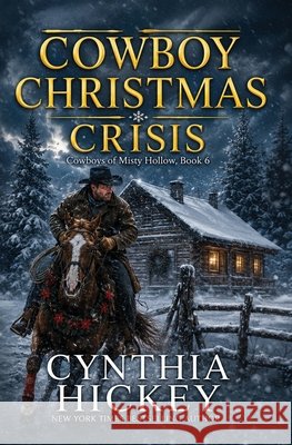 Cowboy Christmas Crisis Cynthia Hickey 9781965352199 Winged Publications