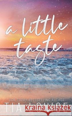 A Little Taste: A small-town, single-dad romance. Tia Louise 9781965357088 Tlm Productions LLC