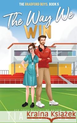 The Way We Win Tia Louise 9781965357156