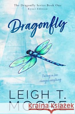 Dragonfly Leigh T. Moore 9781965357163 Tlm Productions LLC