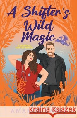 A Shifter's Wild Magic Casey 9781965375082