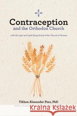 Contraception and the Orthodox Church Tikhon Alexander Pino 9781965379011