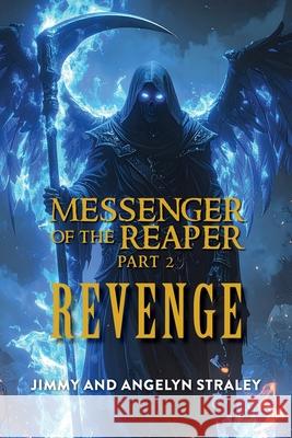 Messenger of the Reaper Jimmy Straley 9781965390443 Jimmy Straley