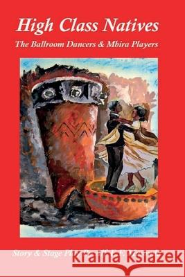 High Class Natives Alf E. F. Muronda 9781965398296 Masaka